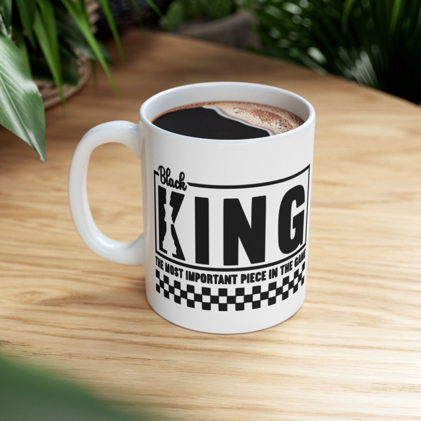 Black King: The Most Important Piece of the Game Ceramic Mug, (11oz, 15oz)