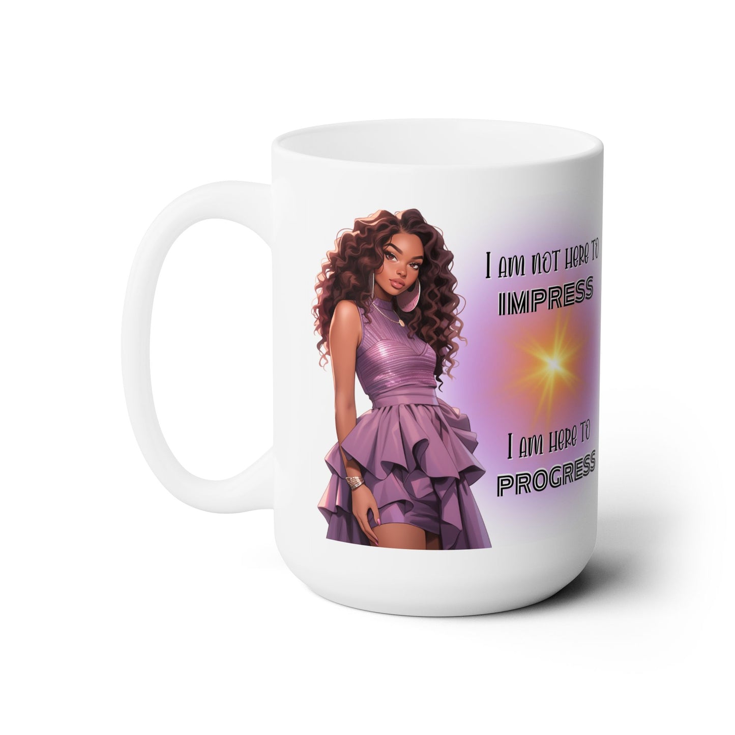 I Am Not Here To Impress Ceramic Mug 15oz