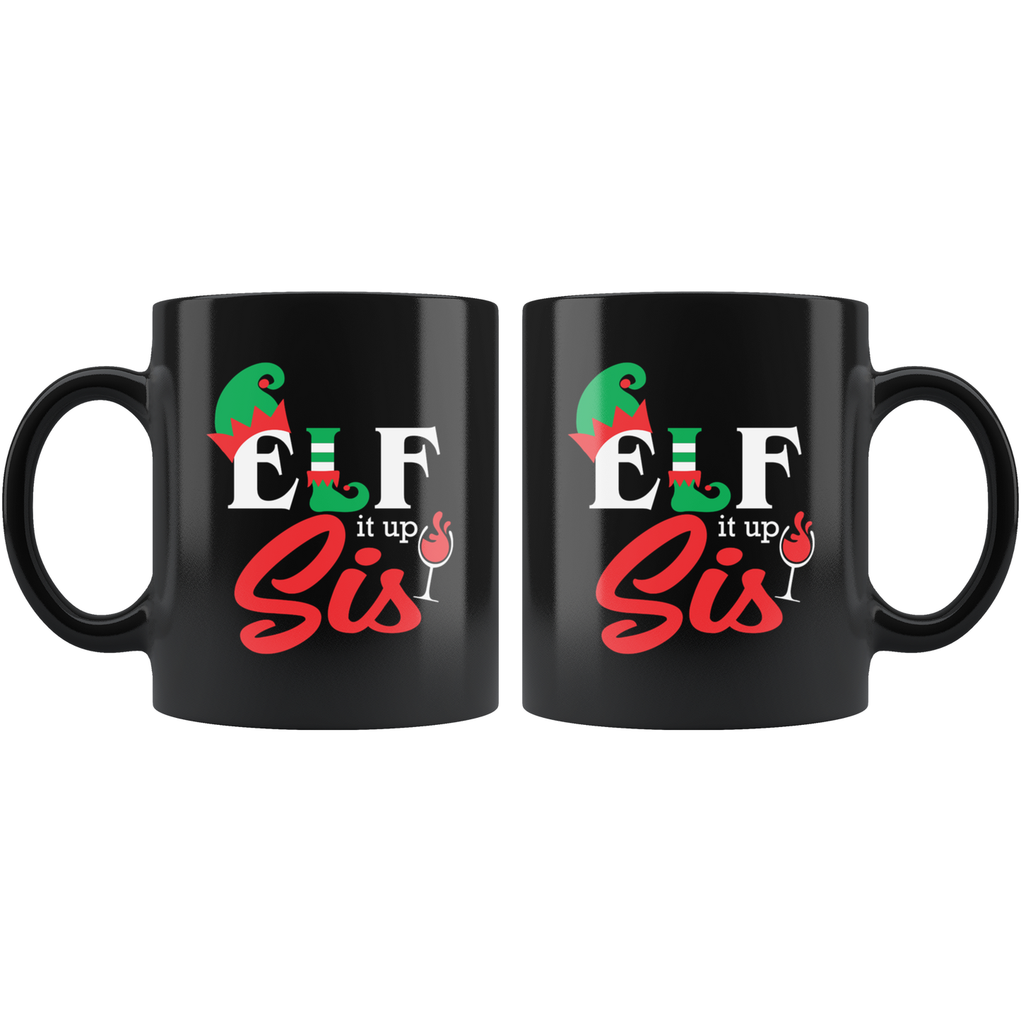 Elf It Up Sis Mug