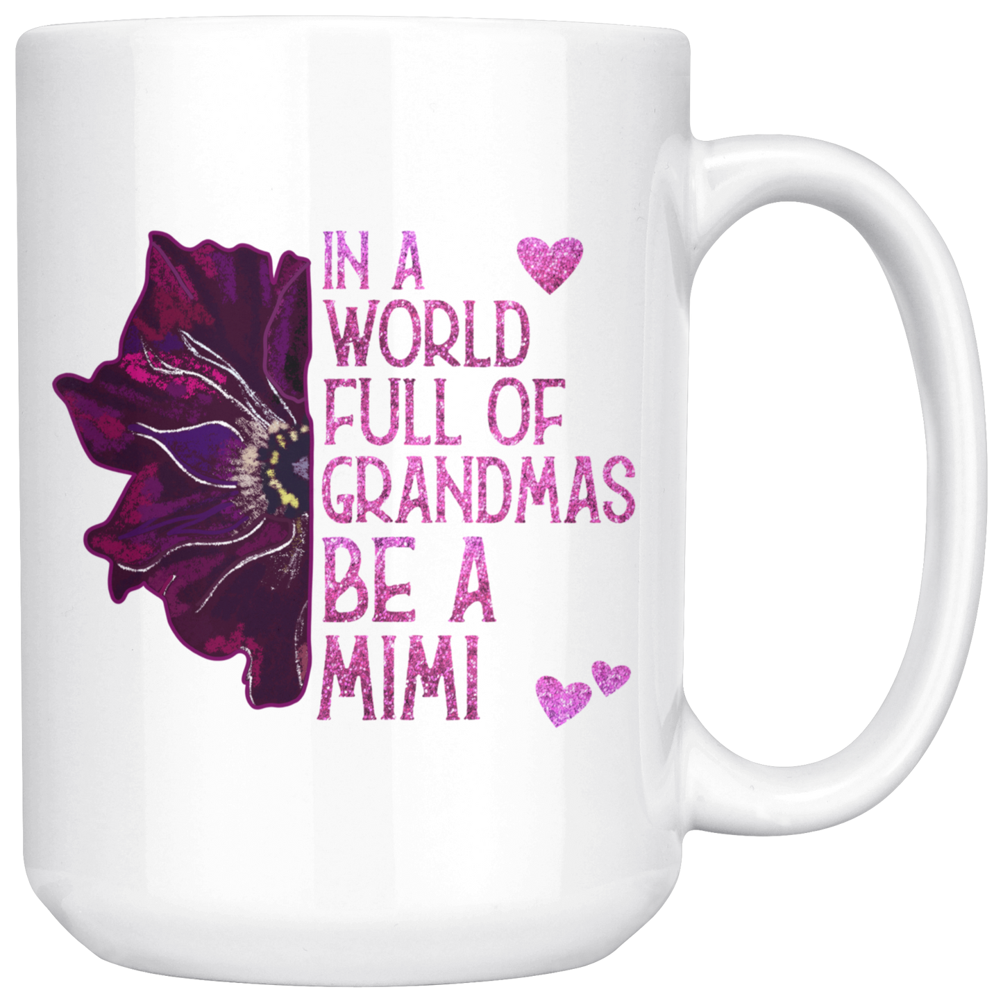 In a World Full of Grandmas, Be a Mimi Mug