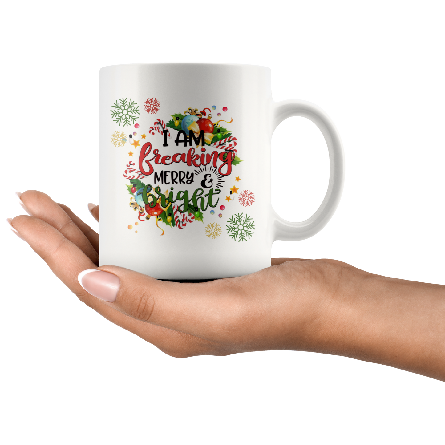 I Am Freaking Merry, and Bright Mug