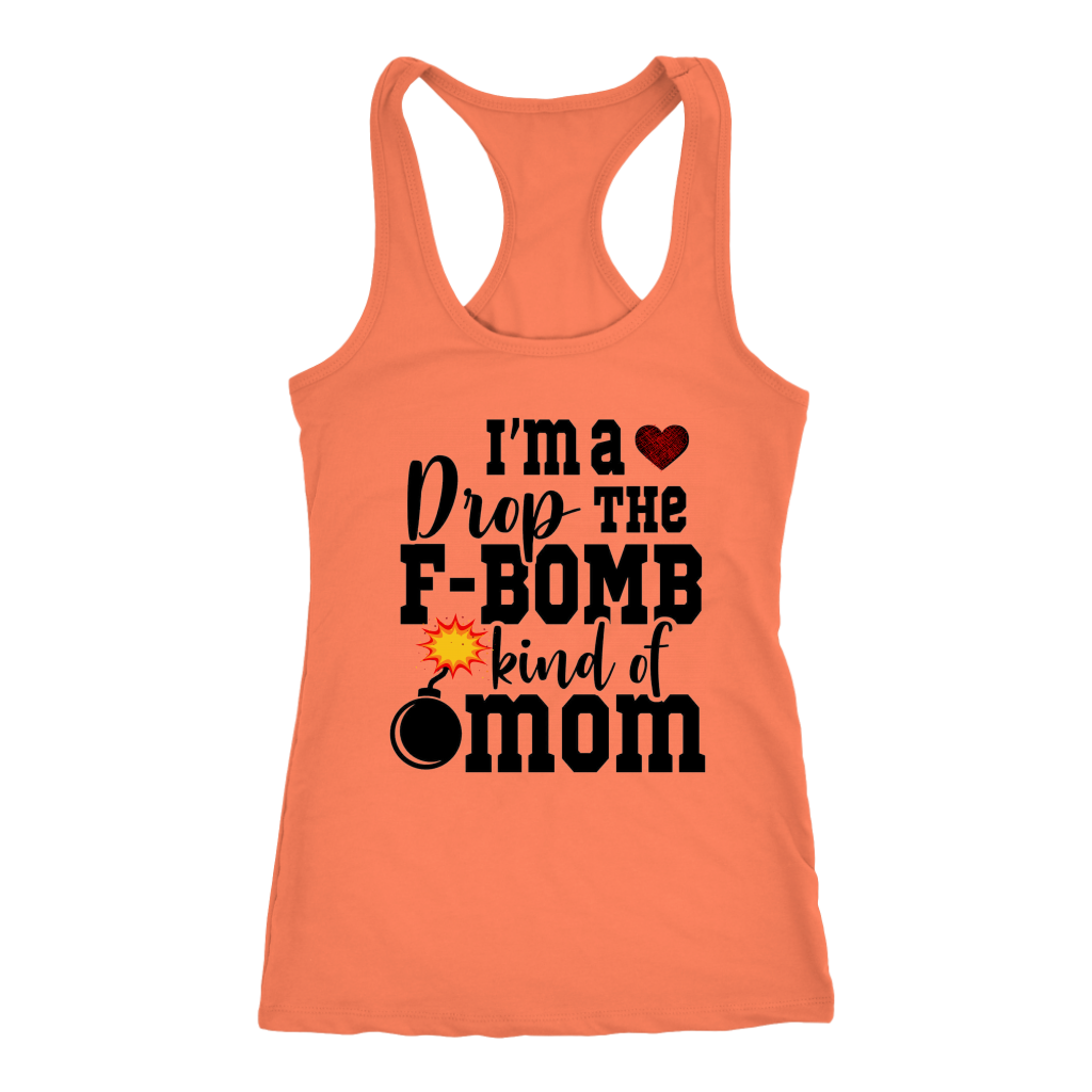 I'm A Drop the F-Bomb Type of Mom Tank