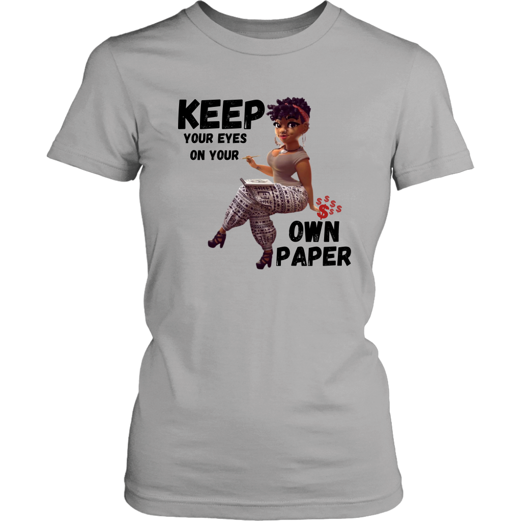 Keep Your Eyes On Your Own Paper T-Shirt