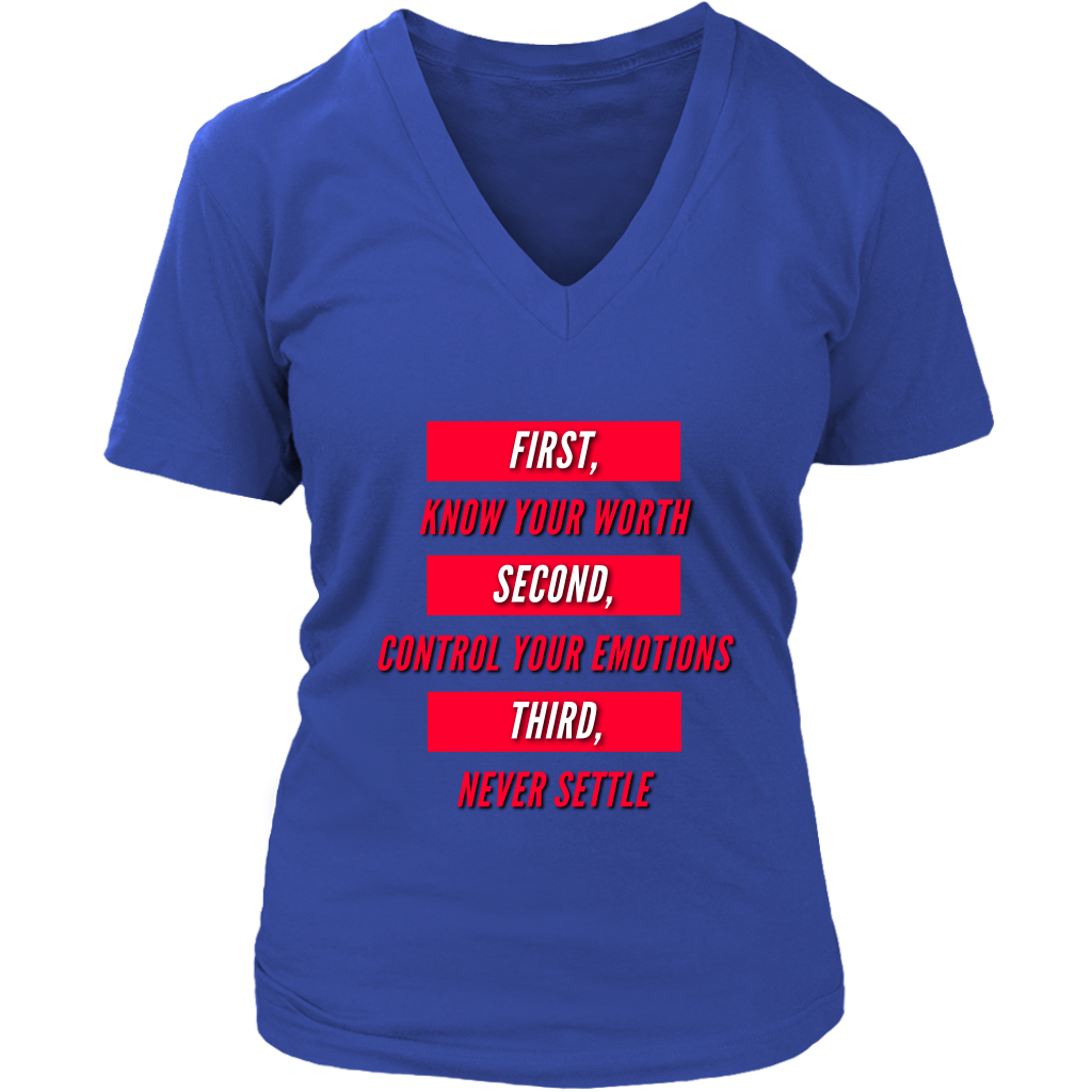 First Know Your Worth, Second Control Your Emotions, Third Never Settle Unisex T-Shirt