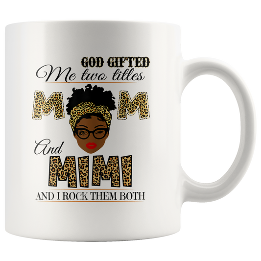 Mimi - God Gifted Me Two Titles Mug