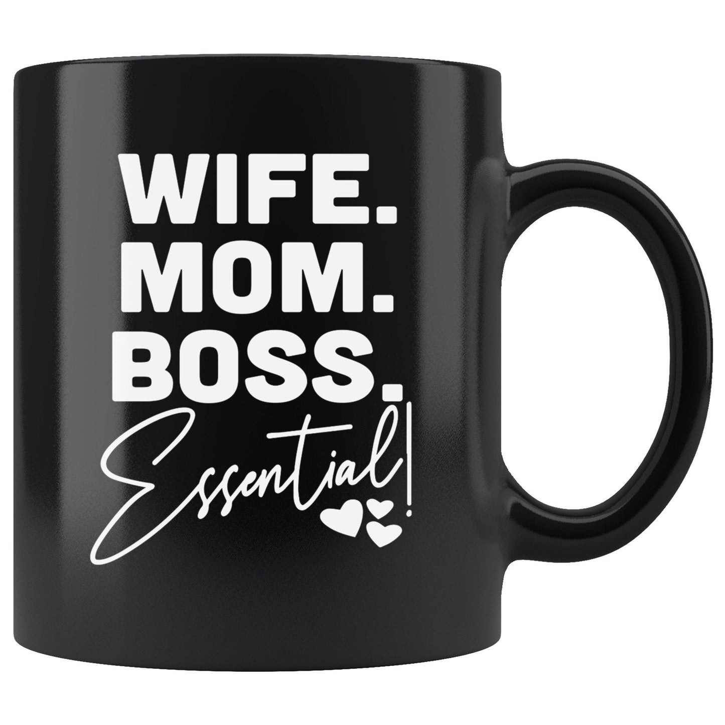Ooffee Mug - Wife, Mom, Boss, Essential Black Cup