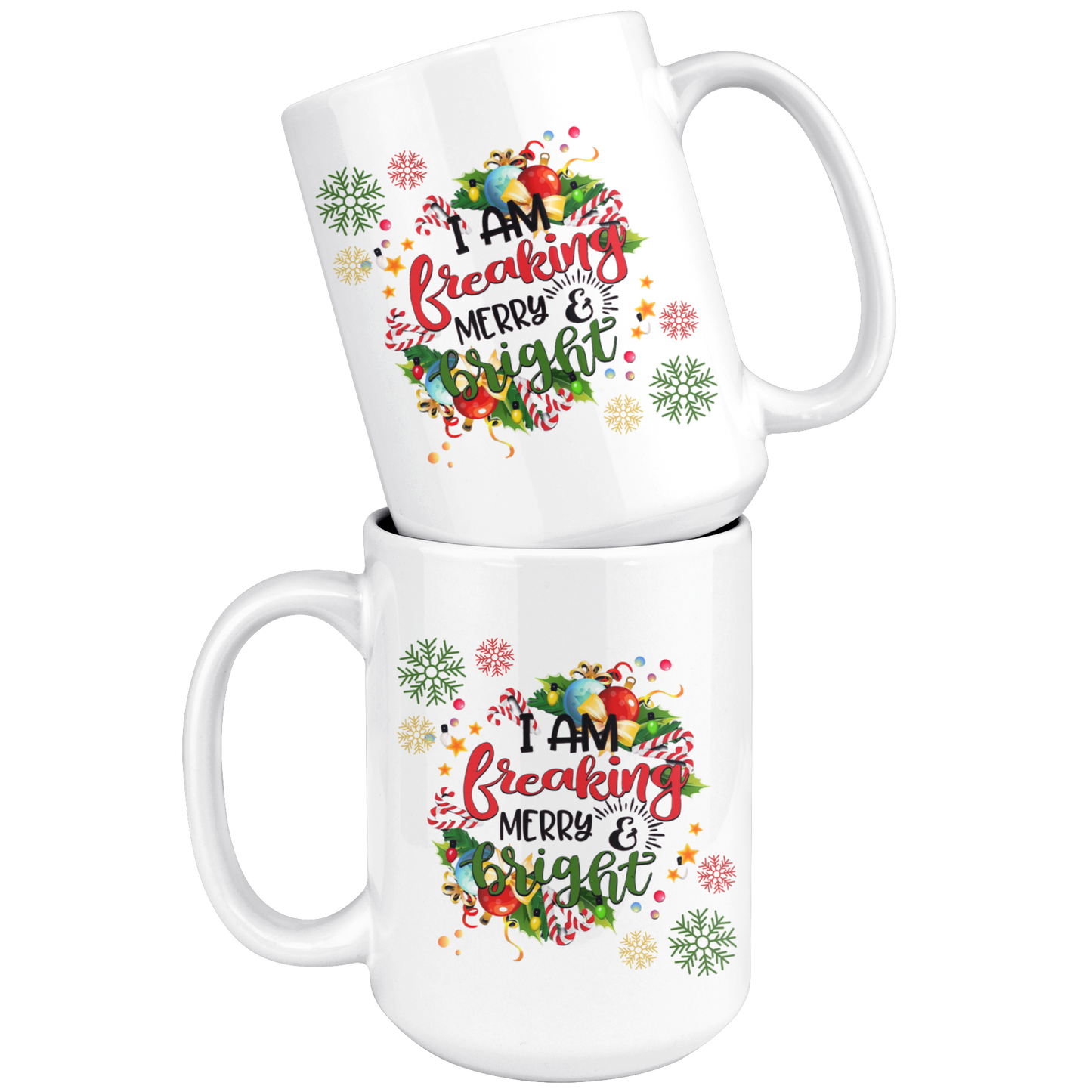 I Am Freaking Merry, and Bright Mug