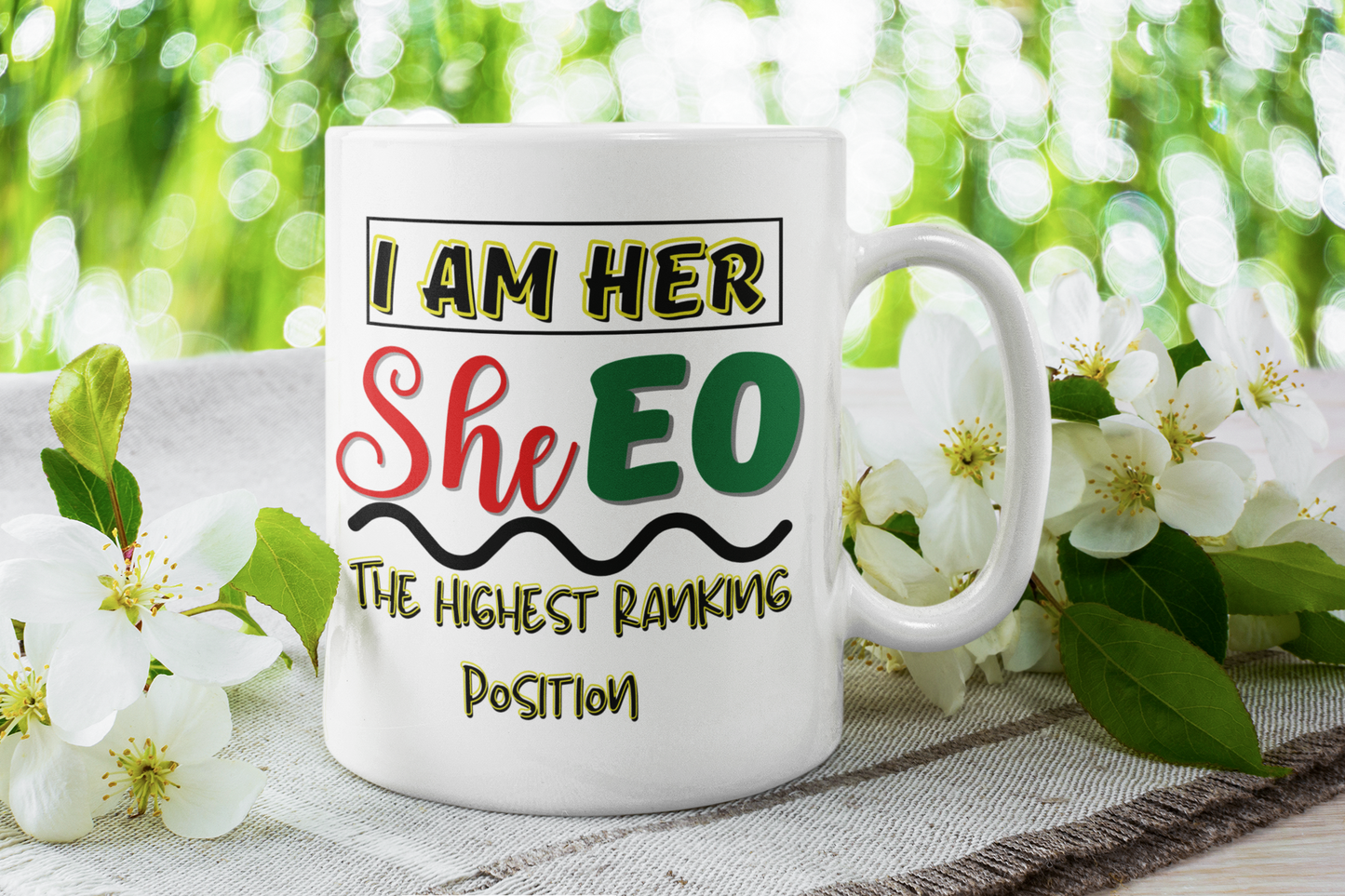 I Am Her SheEO The Highest Ranking Position Mug