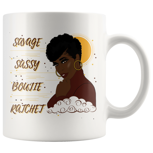 Savage, Sassy, Boujie, Ratchet Mug