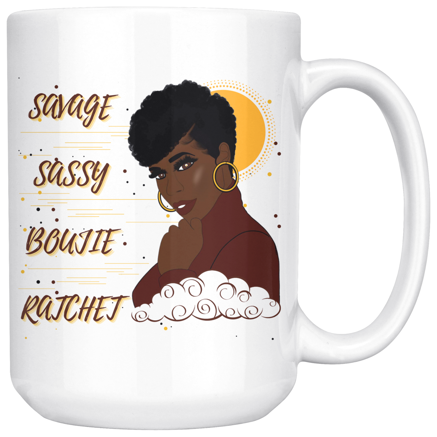 Savage, Sassy, Boujie, Ratchet Mug