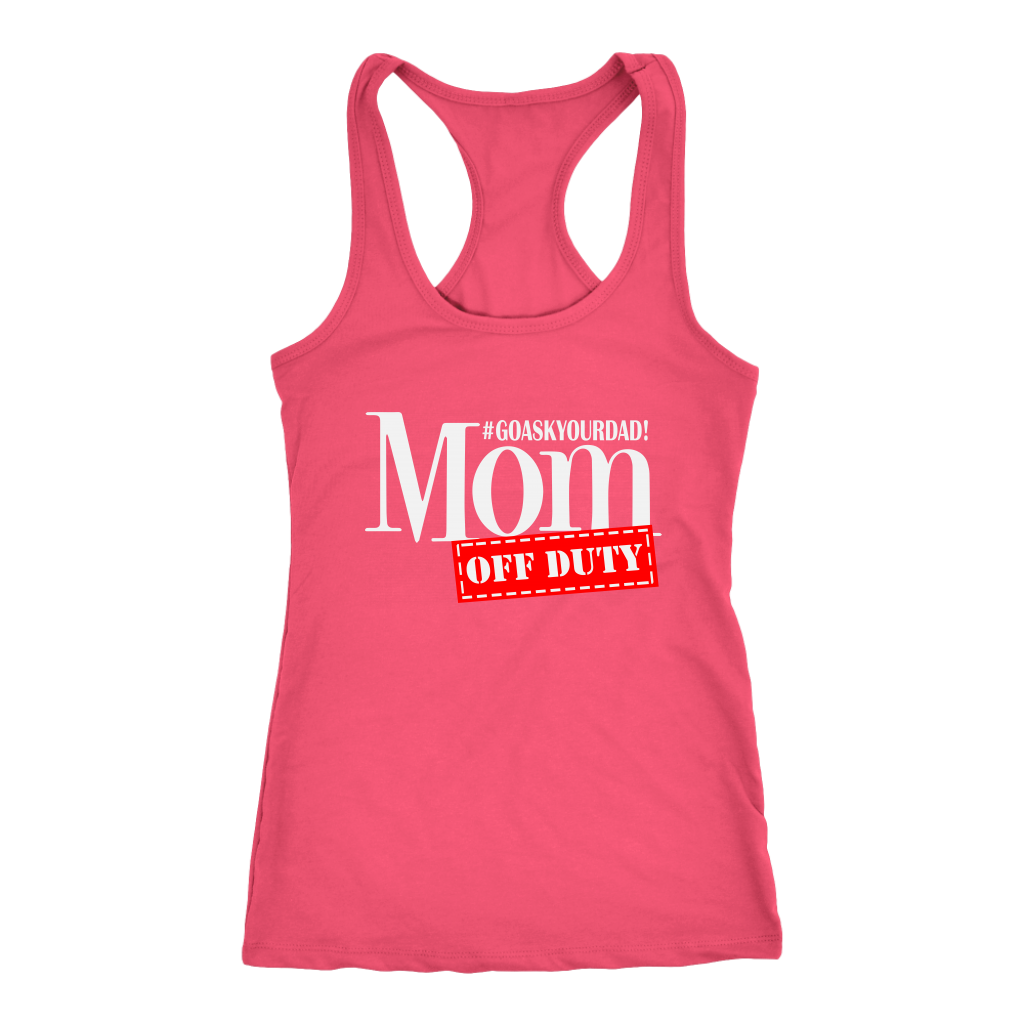 Go Ask Your Dad, Mom Off Duty Tank