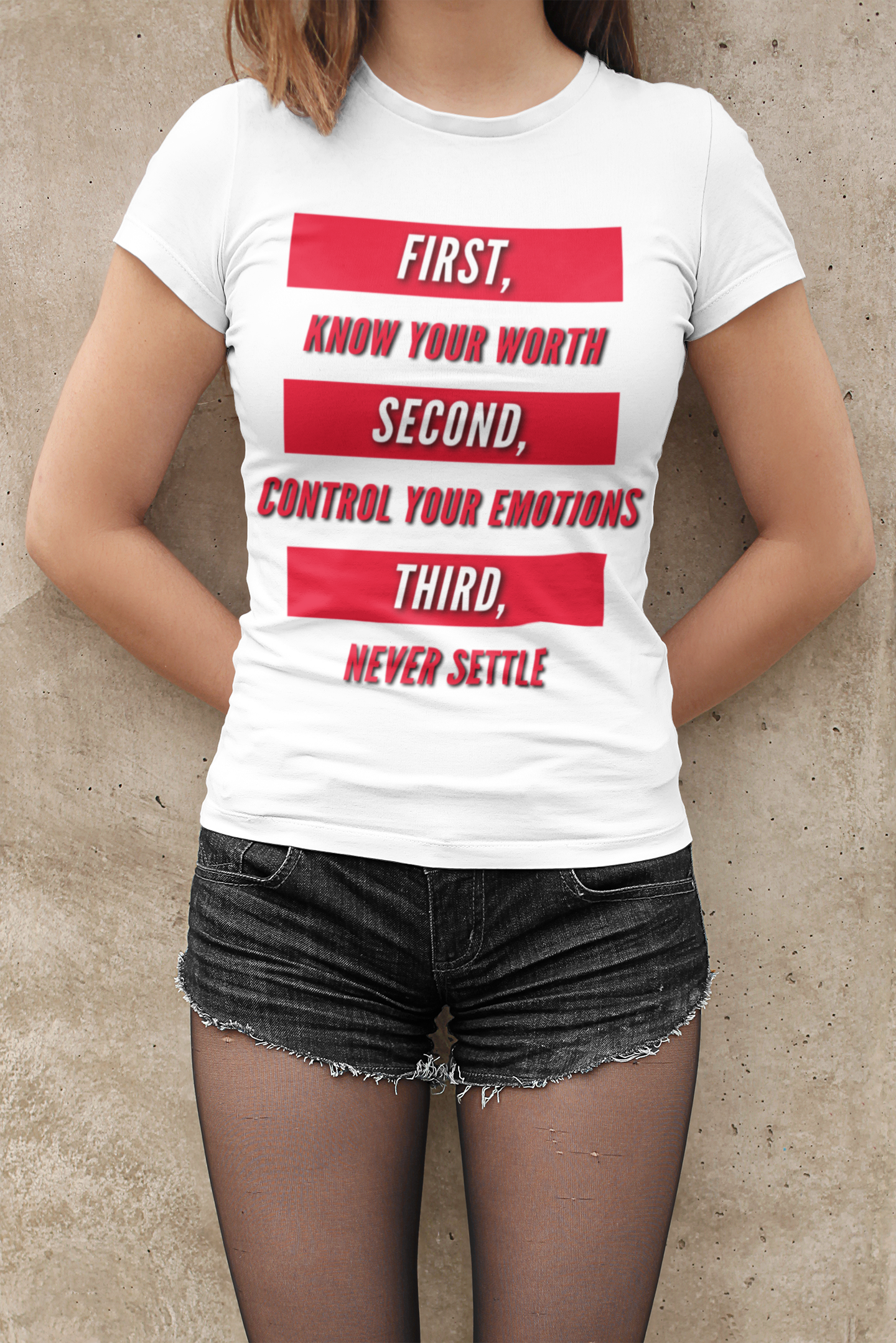 First Know Your Worth, Second Control Your Emotions, Third Never Settle Unisex T-Shirt