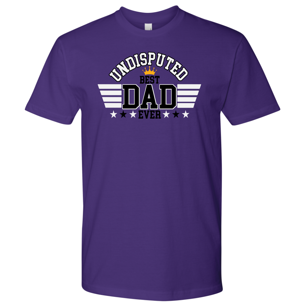 Undisputed Best Dad Ever Men’s T-shirt