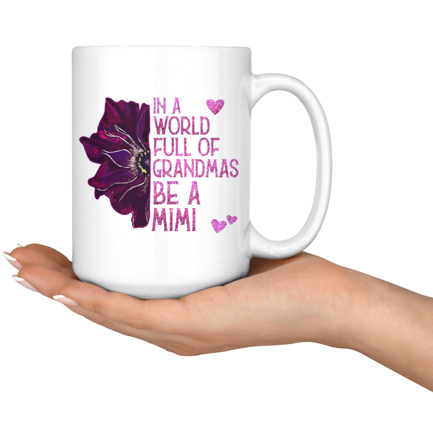 In a World Full of Grandmas, Be a Mimi Mug