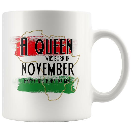 A Queen Was Born In November Mug