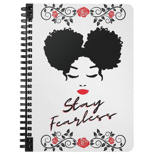 Stay Fearless Spiral Notebook